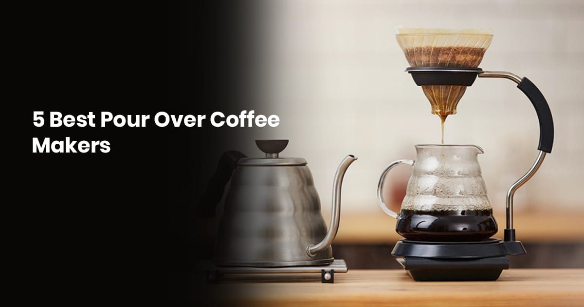 5 Best Pour-Over Coffee Makers